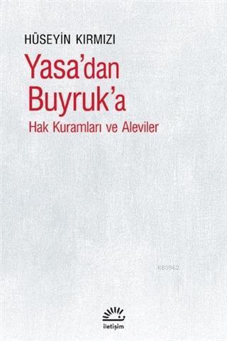 Yasa'dan Buyruk'a; Hak Kuramları ve Aleviler