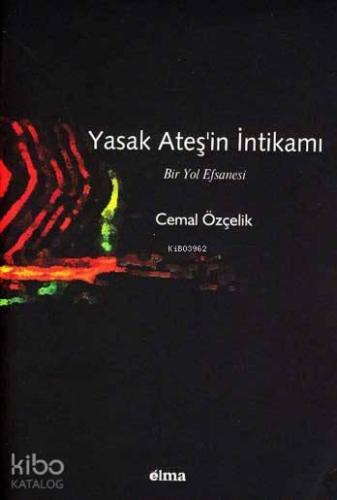 Yasak Ateş'in İntikamı; Bir Yol Efsanesi