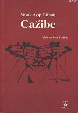 Yasak Ayıp Günah ve Cazibe