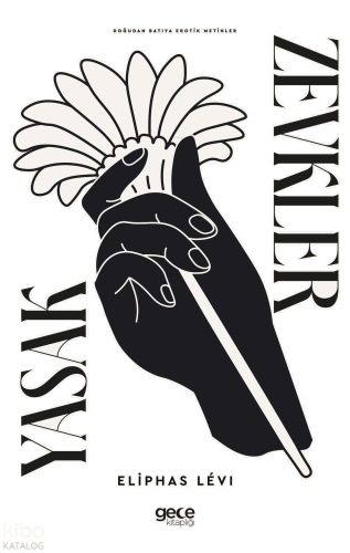 Yasak Zevkler;Doğudan Batıya Erotik Metinler