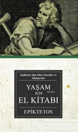 Yaşam için El Kitabı; Epiktetos'dan Altın Deyişler ve Düşünceler