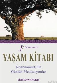 Yaşam Kitabı; Krıshnamurtı Günlük Meditasyonlar