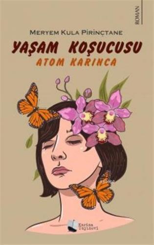 Yaşam Koşucusu - Atom Karınca