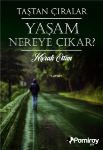 Yaşam Nereye Çıkar? Merak Ettim