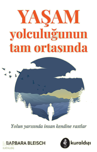 Yaşam Yolculuğunun Tam Ortasında