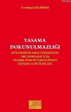 Yasama Dokunulmazlığı; Müessesenin Amacı Karşısında 1982 Anayasası'nda Yasama Dokunulmazlığının Kapsamı ve İstisnaları