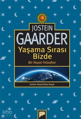 Yaşama Sırası Bizde – Bir Hayat Felsefesi