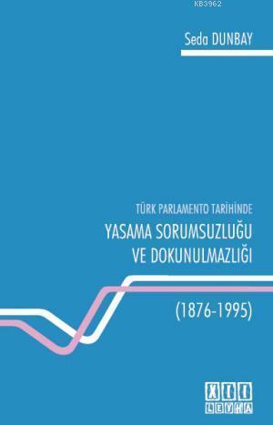Yasama Sorumsuzluğu ve Dokunulmazlığı