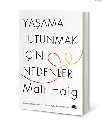 Yaşama Tutunmak İçin Nedenler