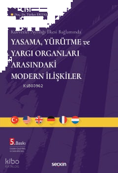 Yasama, Yürütme ve Yargı Organları Arasındaki Modern İlişkiler