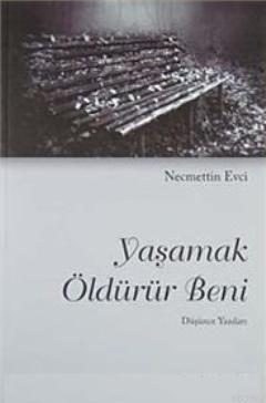 Yaşamak Öldürür Beni