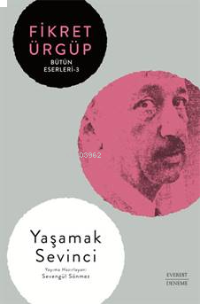 Yaşamak Sevinci;Bütün Şiirleri -3