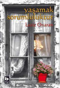 Yaşamak Sorumluluktur