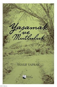 Yaşamak ve Mutluluk