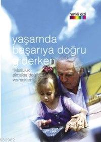 Yaşamda Başarıya Doğru Giderken
