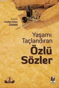 Yaşamı Taçlandıran Özlü Sözler