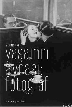 Yaşamın Aynası:Fotoğraf