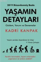 Yaşamın Detayları; Gözlem , Yorum ve Denemeler