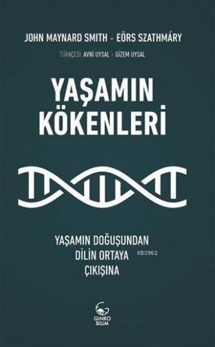 Yaşamın Kökenleri; Yaşamın Doğuşundan Dilin Ortaya Çıkışına