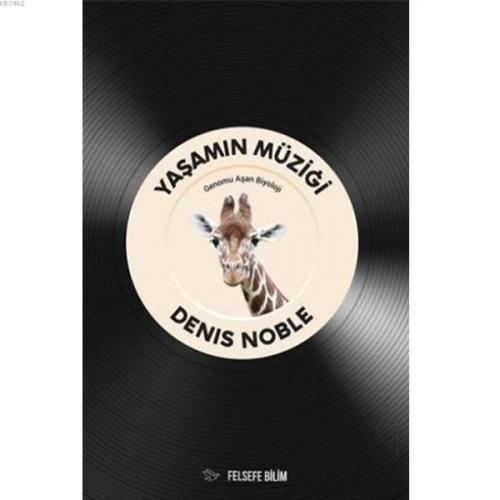 Yaşamın Müziği; Genomu Aşan Biyoloji