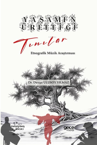 Yaşamın Ürettiği Tınılar;Etnografik Müzik Araştırması