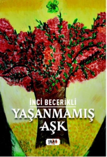 Yaşanmamış Aşk