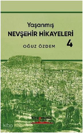 Yaşanmış Nevşehir Hikayeleri - 4