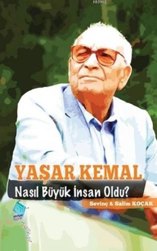 Yaşar Kemal Nasıl Büyük İnsan Oldu