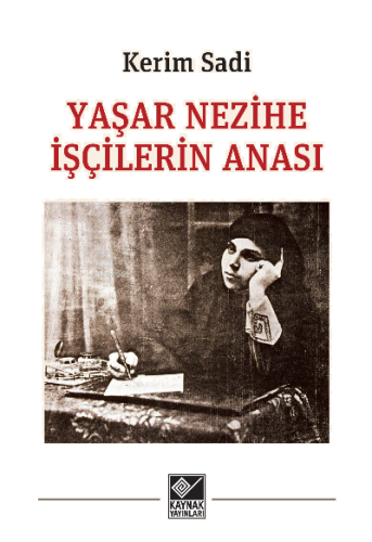 Yaşar Nezihe İşçilerin Anası