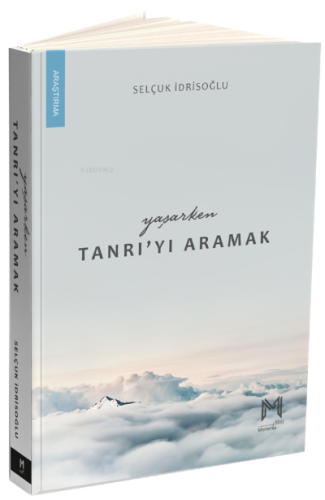 Yaşarken Tanrı’yı Aramak