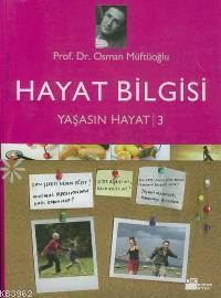 Yaşasın Hayat 3; Hayat Bilgisi