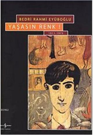 Yaşasın Renk Long Live Colour 1911 - 1975