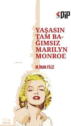Yaşasın Tam Bağımsız Marilyn Monroe