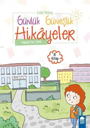 Yaşasın Yaz Tatili; Günlük Güneşlik Hikayeler Kitap 10