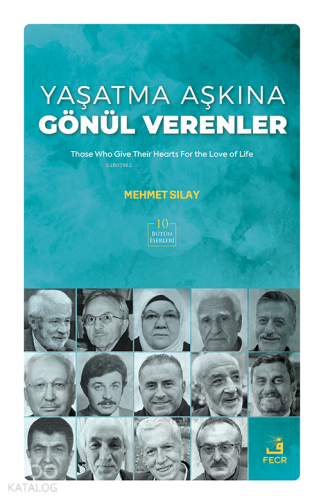 Yaşatma Aşkına Gönül Verenler