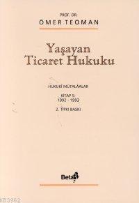Yaşayan Ticaret Hukuku (cilt 5)