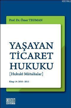 Yaşayan Ticaret Hukuku [Hukuki Mütalaalar]