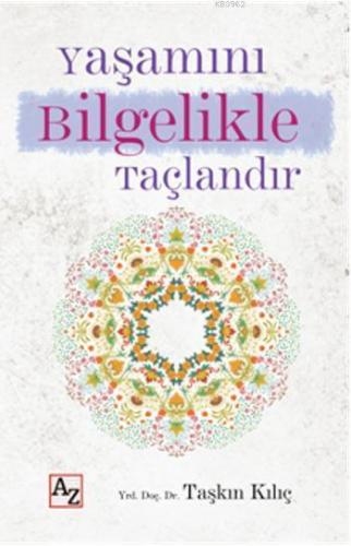 Yaşımını Bilgelikle Taçlandır