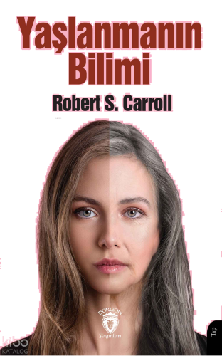 Yaşlanmanın Bilimi