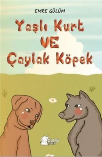 Yaşlı Kurt ve Çaylak Köpek