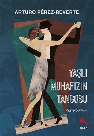 Yaşlı Muhafızın Tangosu; El Tango De La Guardia Vieja