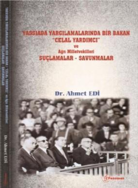 Yassıada Yargılamalarında Bir Bakan "Celal Yardımcı " ve Ağrı Milletvekilleri Suçlamalar -Savunmalar