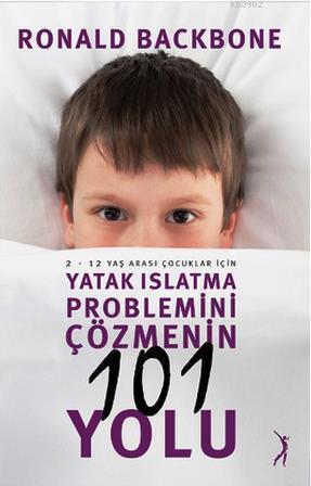 Yatak Islatma Problemini Çözmenin 101 Yolu