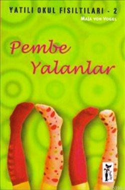 Yatılı Okul Fısıltıları 2| Pembe Yalanlar