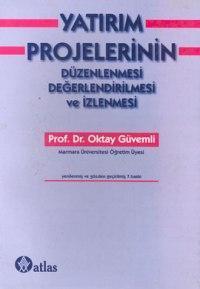 Yatırım Projelerinin; Düzenlenmesi Değerlendirilmesi ve İzlenmesi