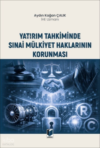 Yatırım Tahkiminde Sınai Mülkiyet Haklarının Korunması