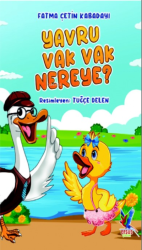 Yavru Vak Vak Nereye?