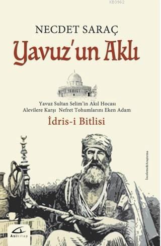 Yavuz'un Aklı; İdris-i Bitlisi