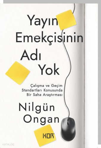 Yayın Emekçisinin Adı Yok;Çalışma ve Geçim Standartları Konusunda Bir Saha Araştırması
