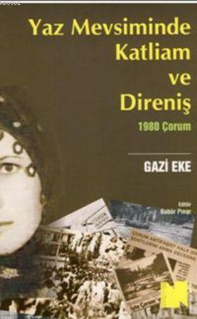 Yaz Mevsiminde Katliam ve Direniş; 1980 Çorum